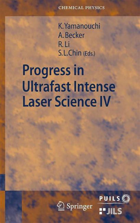 Progress in Ultrafast Intense Laser Science, Vol. 4 PDF