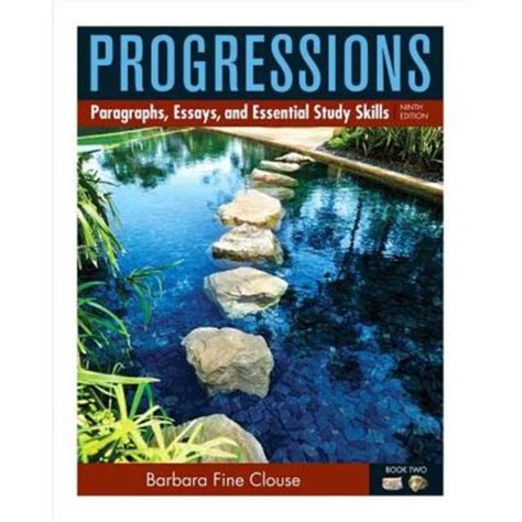 Progressions Book 2 Paragraphs Essays and Essentials Study Skills with MyWritingLab with Pearson eText 9th Edition PDF