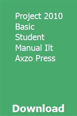Project 2010 Basic Student Manual Ilt Axzo Press Ebook PDF