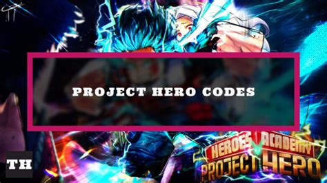 Project Hero Codes: A Comprehensive Exploration