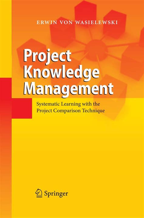 Project Knowledge Management Systematic Learning with the Project Comparison Technique Epub