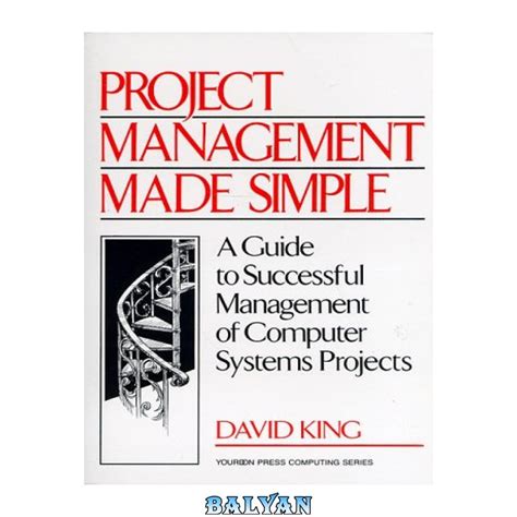 Project Management Made Simple A Guide to Successful Management of Computer Systems Projects Kindle Editon