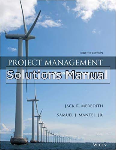 Project Management Managerial Approach 8th Edition Solutions PDF