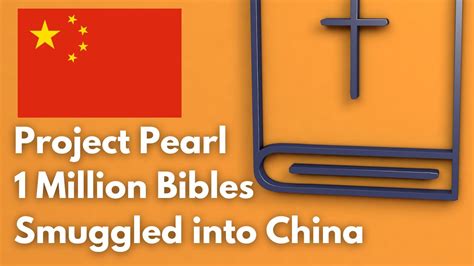 Project Pearl The 100 Million Smuggled Bibles That Changed China Reader