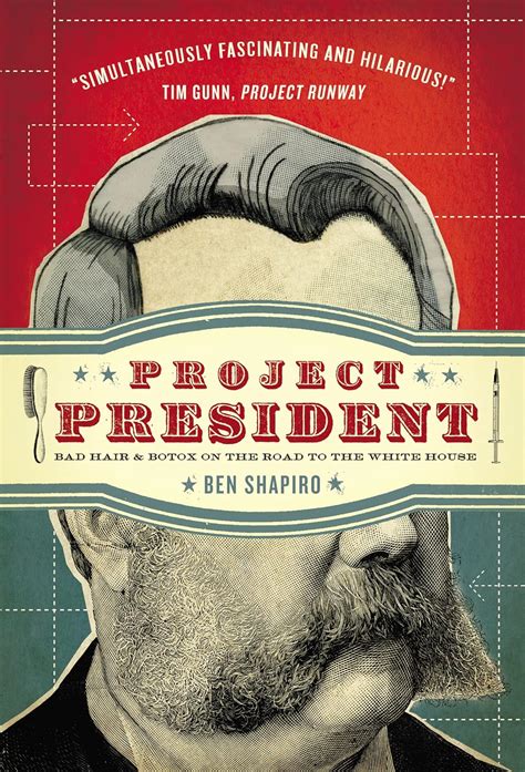 Project President Bad Hair and Botox on the Road to the White House PDF