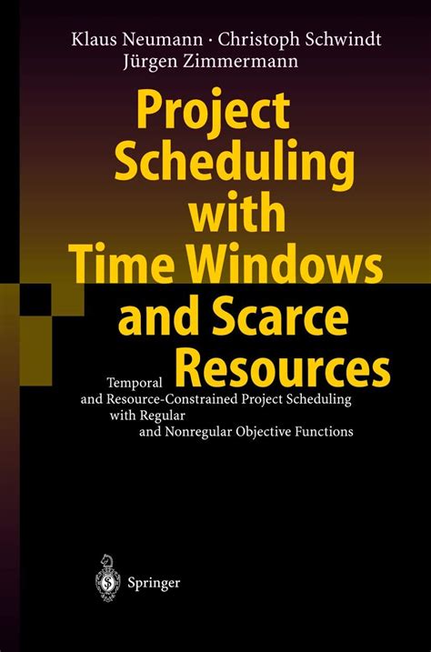 Project Scheduling with Time Windows and Scarce Resources Temporal and Resource-Constrained Project Reader