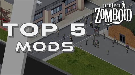 Project Zomboid 5 Must-Have Mods