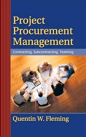 Project.Procurement.Management.Contracting.Subcontracting.Teaming Ebook Doc