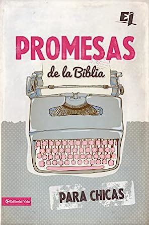 Promesas de la Biblia para chicas Especialidades Juveniles Spanish Edition PDF