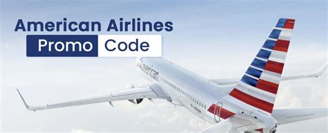 Promo Codes American Airlines: Unlock Exclusive Savings