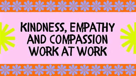 Promotes empathy and kindness: