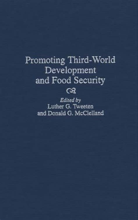 Promoting Third-world Development and Food Security 1st Edition Reader