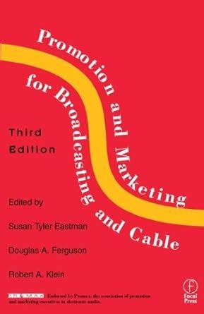 Promotion and Marketing for Broadcasting Cable and the Web Fourth Edition PDF