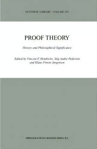 Proof Theory History and Philosophical Significance 1st Edition Epub