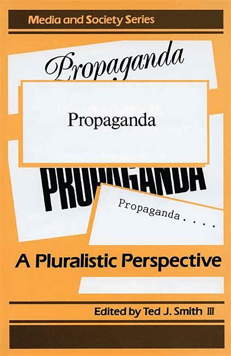 Propaganda A Pluralistic Perspective Reader