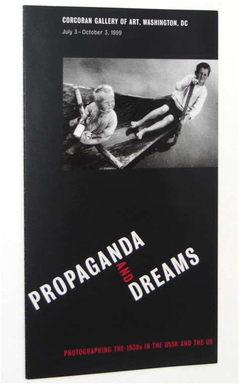Propaganda and Dreams Photographing the 1930s in the USSR and the US Exhibition Brochure Kindle Editon