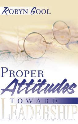 Proper Attitudes Toward Leadership Ebook PDF