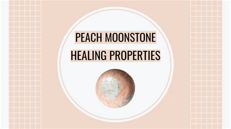 Properties of Peach Moonstone: A Guide to Its Healing and Metaphysical Powers