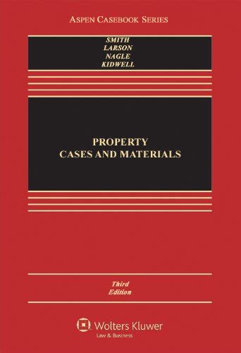Property Cases and Materials Third Edition Aspen Casebook PDF