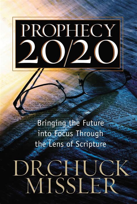 Prophecy 20 20 Profiling the Future Through the Lens of Scripture Reader