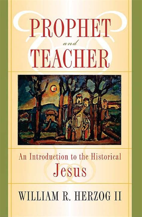 Prophet And Teacher An Introduction To The Historical Jesus PDF