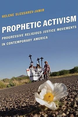 Prophetic Activism Progressive Religious Justice Movements in Contemporary America Reader