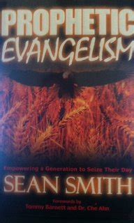 Prophetic Evangelism: Empowering a Generation to Seize Their Day Kindle Editon