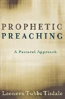 Prophetic Preaching A Pastoral Approach PDF