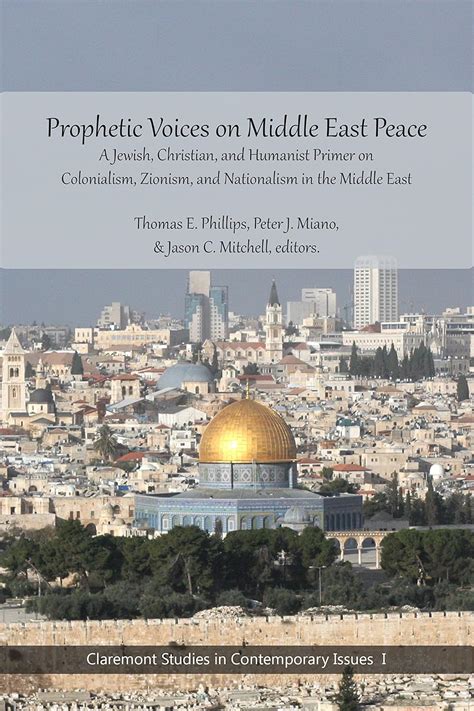 Prophetic Voices on Middle East Peace Claremont Studies in Contemporary Issues Book 1 PDF