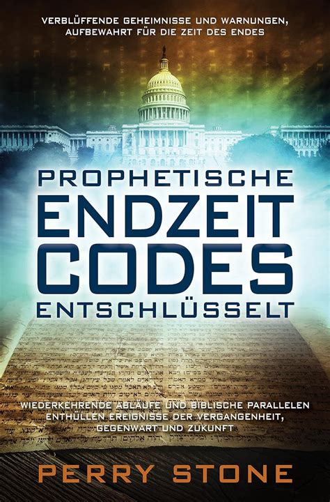 Prophetische Endzeit-Codes entschlüsselt German Edition Reader