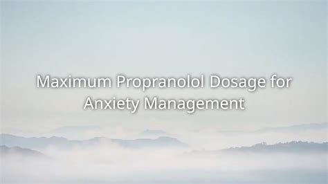 Propranolol for Anxiety: Optimal Doses and Administration