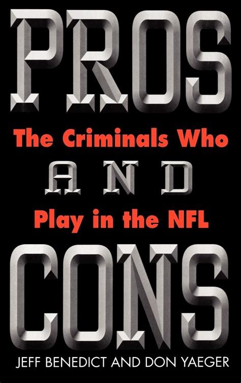 Pros and Cons The Criminals Who Play in the NFL Reader