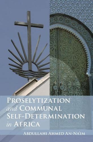 Proselytization and Communal Self-Determination in Africa Kindle Editon