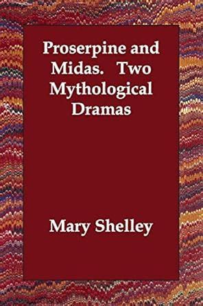 Proserpine and Midas Two Mythological Dramas Kindle Editon