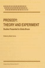 Prosody Theory and Experiment: Studies Presented to GÃ¶sta Bruce 1st Edition Reader