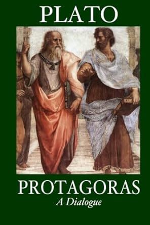 Protagoras A Dialogue The Works of Plato Doc