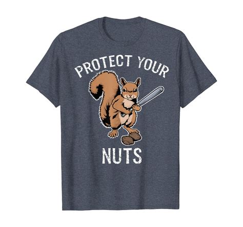 Protect Your Nuts Shirt: A Comprehensive Guide to Safeguarding Your Most Precious Assets