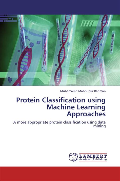 Protein Classification Using MacHine Learning Approaches Kindle Editon