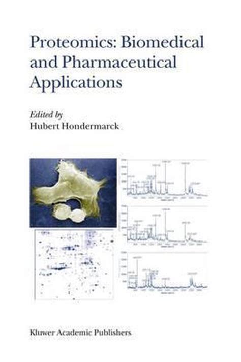 Proteomics Biomedical and Pharmaceutical Applications 1st Edition PDF