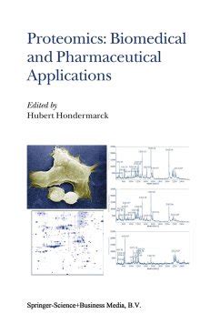 Proteomics Biomedical and Pharmaceutical Applications 1st Edition PDF