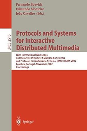 Protocols and Systems for Interactive and Distributed Multimedia Kindle Editon