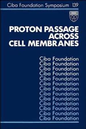 Proton Passage Across cell Membranes Symposium No. 139 Doc