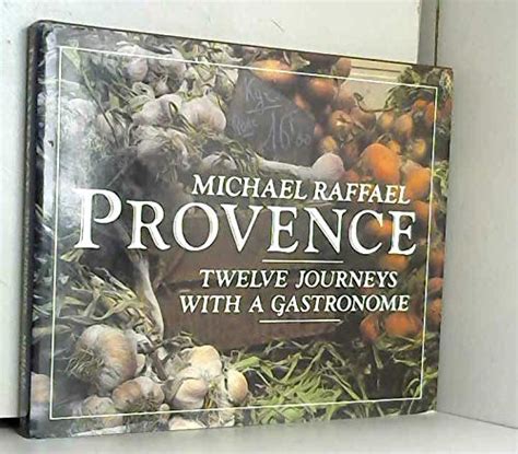 Provence 12 Journeys with a Gastronome PDF