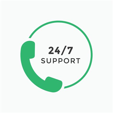 Provide 24/7 support: