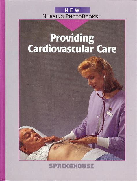 Providing Cardiovascular Care New Nursing Photobooks Reader