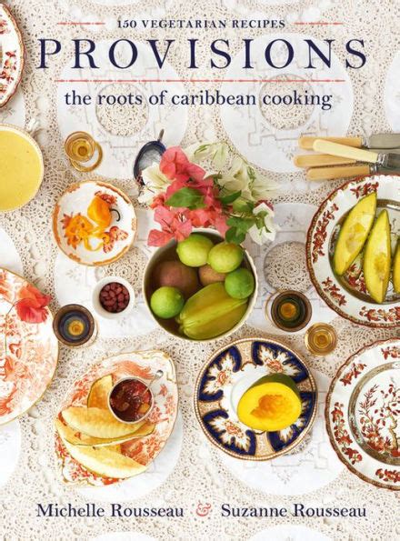 Provisions The Roots of Caribbean Cooking-150 Vegetarian Recipes PDF