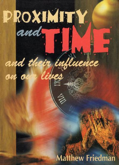 Proximity and Time and their Influence on our Lives Reader