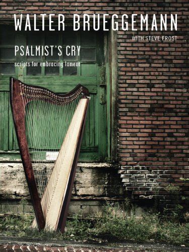 Psalmist s Cry Scripts for embracing lament Doc