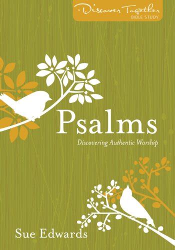 Psalms Discovering Authentic Worship Discover Together Bible Study Series Reader