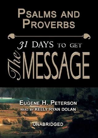 Psalms and Proverbs 31 Days To Get The Message Kindle Editon